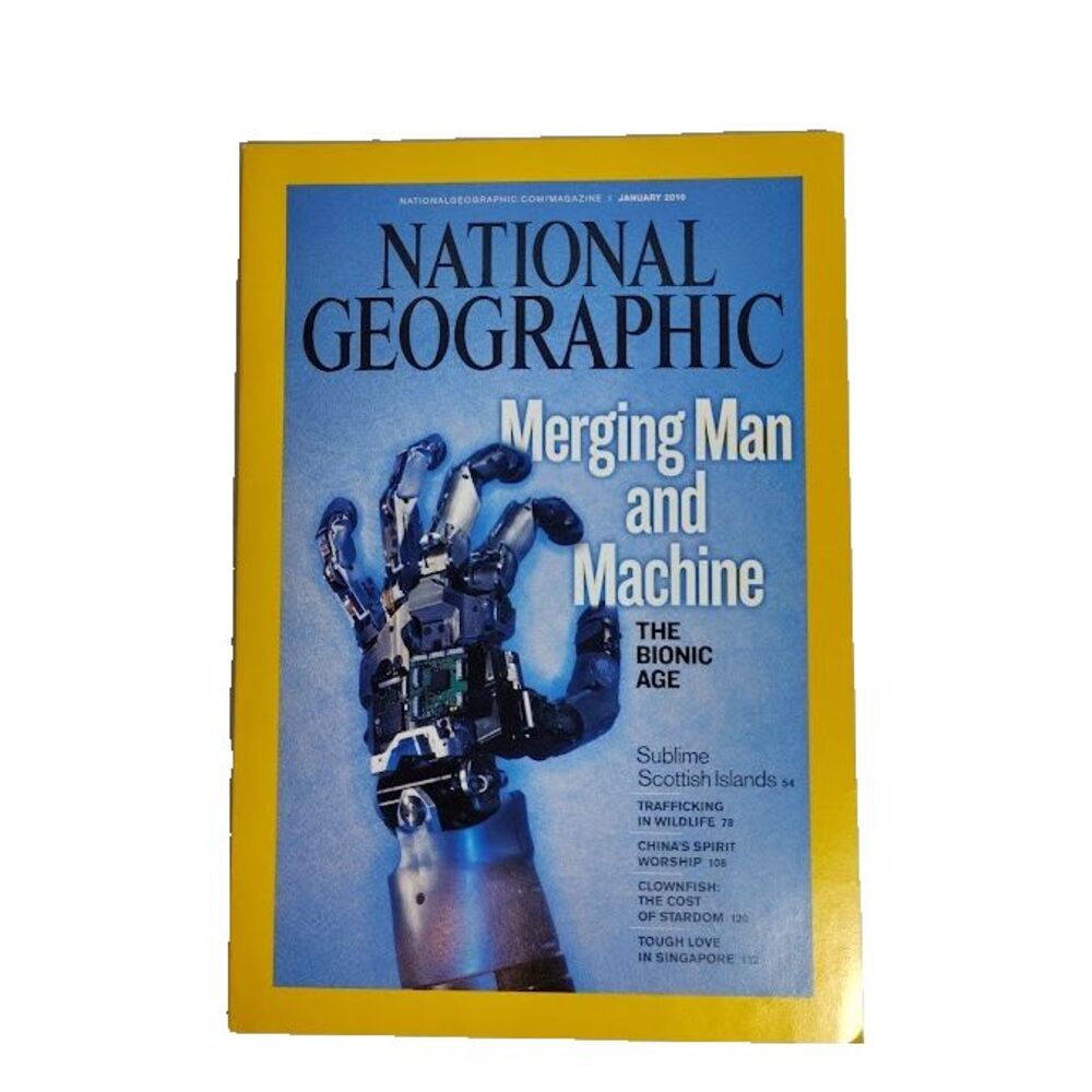National Geographic Magazine Merging Man and Machine The Bionic Age January 2010